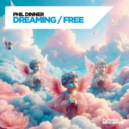  Phil Dinner - Dreaming / Free (2025) 