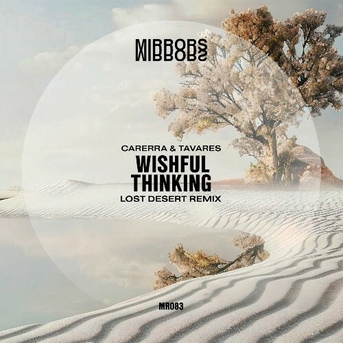  Carerra & Tavares - Wishful Thinking (Lost Desert Remix) (2024) 