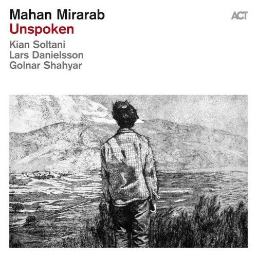  Mahan Mirarab, Kian Soltani - Unspoken (2026) 