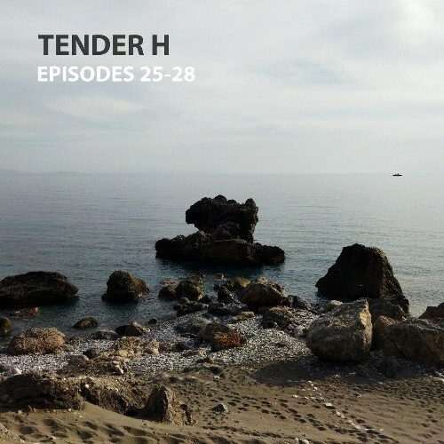 VA - Tender H - Episodes 25-28 (2024) (MP3)