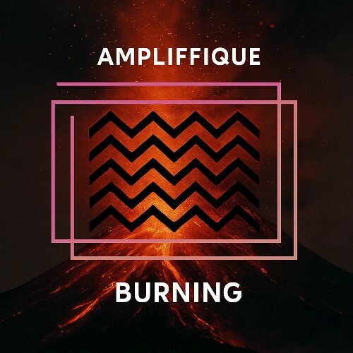  AMPLIFFIQUE - Burning (2025) 