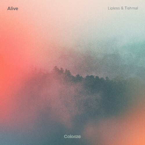  Lipless & Tishmal - Alive (2025) 
