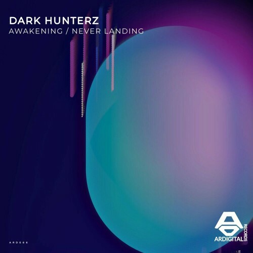 Dark HunterZ - Awakening / Never Landing (2023) 