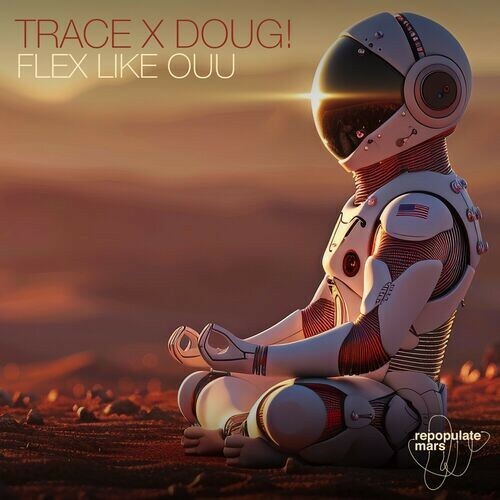  Trace X DOUG - Flex Like Ouu (2024) 