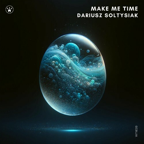 Dariusz Soltysiak — Make Me Time (2024)