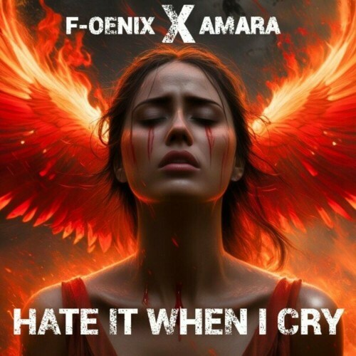  F-oenix x Amara - Hate It When I Cry (2024) 