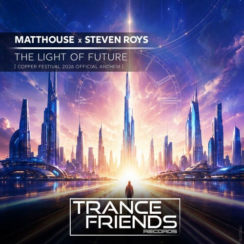 Matthouse x Steven Roys — The Light Of Future (Original Mix) (2026)