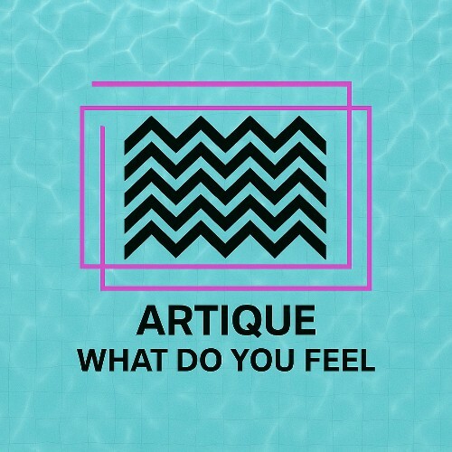  Artique - What Do You Feel (2025) 