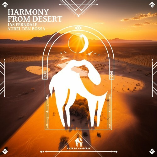 Ias Ferndale, Aurel den Bossa — Harmony From Desert (2024)