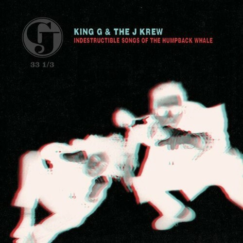  King G & The J Krew - Indestructible Songs Of The Humpback Whale (2026) 