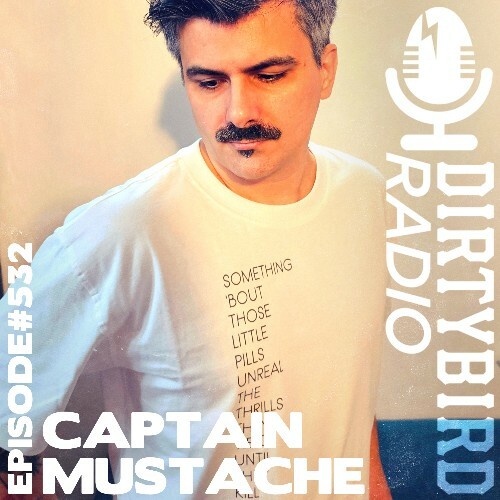 Captain Mustache - Dirtybird Radio 532 (2026-05-04) Captain Mustache - Dirtybird Radio 532 (2026-05-04)