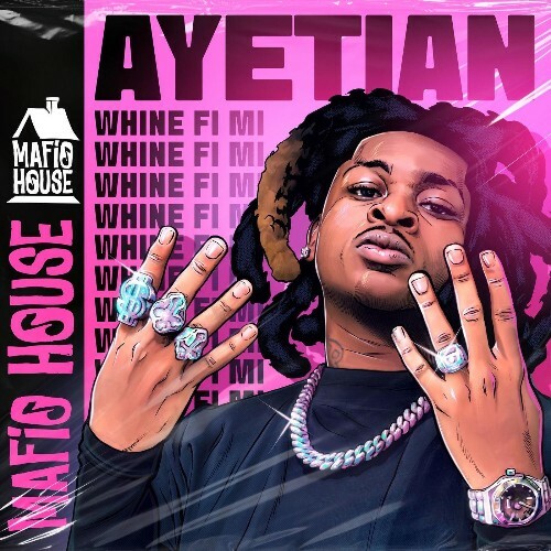  Ayetian - Whine Fi Mi (2026) 