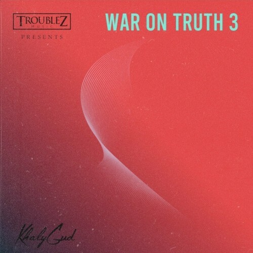  KhalyGud - War On Truth 3 (2024) 