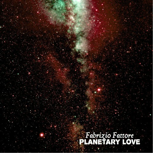  Fabrizio Fattore - Planetary Love (2025) 