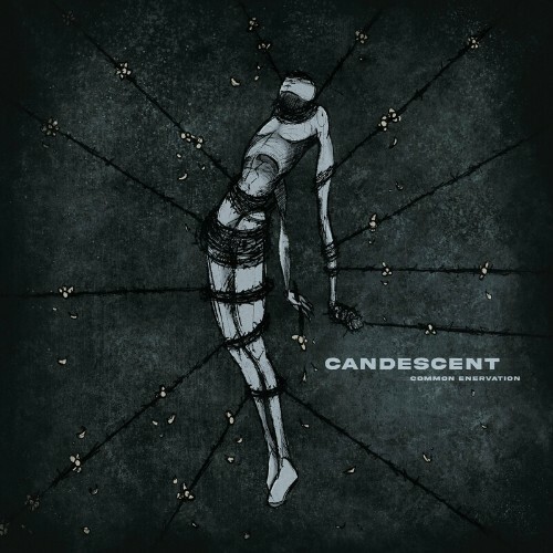  Candescent - Common Enervation (2024) 