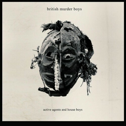  British Murder Boys - Active Agents and House Boys (2024) 