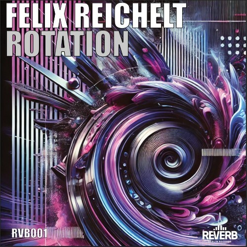  Felix Reichelt - Rotation (2025) 