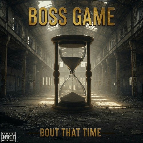 Boss Game - Bout That Time (2025)