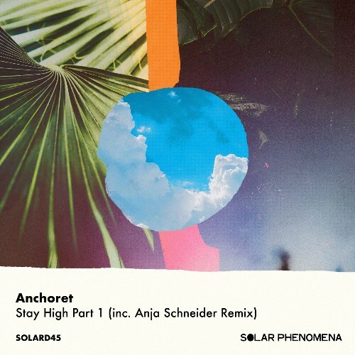  Anchoret - Stay High Part 1 (Anja Schneider Remix) (2023) 