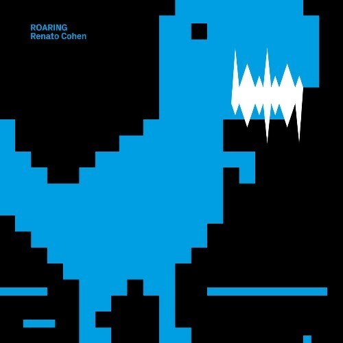  Renato Cohen - Roaring (2026) 
