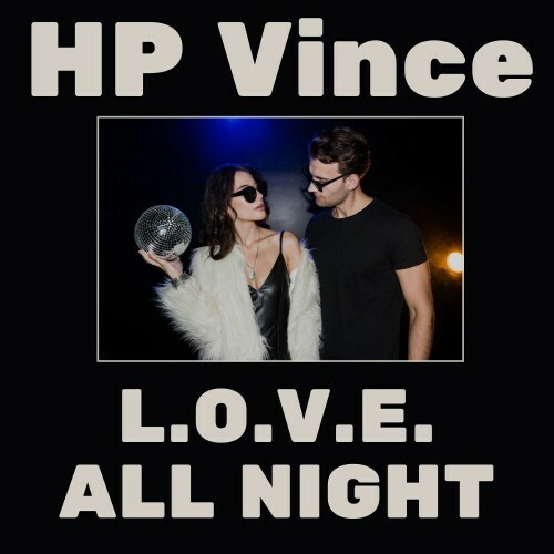  HP Vince - L.O.V.E. All Night (2025) 