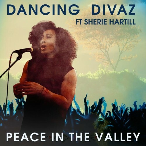  Dancing Divaz ft Sherie Hartill - Peace In The Valley (2025) 
