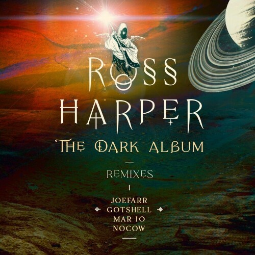  Ross Harper - The Dark Album, Remixes, Vol. 2 (2023) 