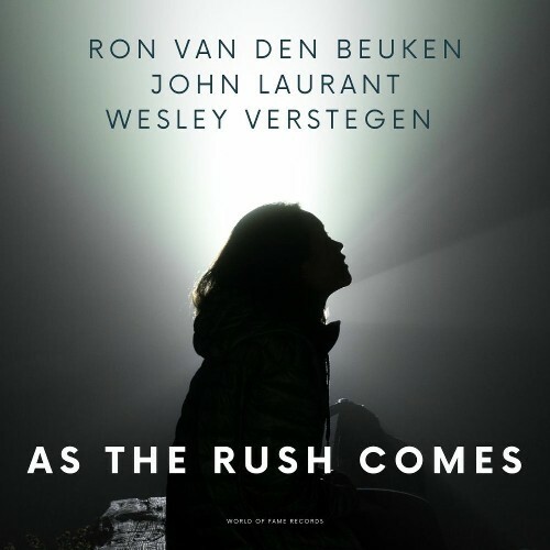  Ron Van Den Beuken X John Laurant X Wesley Verstegen - As The Rush Comes (2025) 