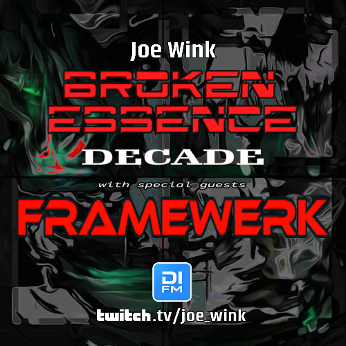  Joe Wink& Framewerk - Broken Essence 133 (2024-12-23) 