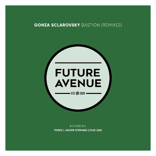  Gonza Sclarovsky - Basti&#243;n (Remixes) (2025) 