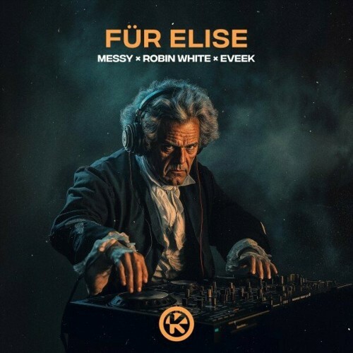  Messy x Robin White x Eveek - Fur Elise (Incl. Extended Mix) (2024) 