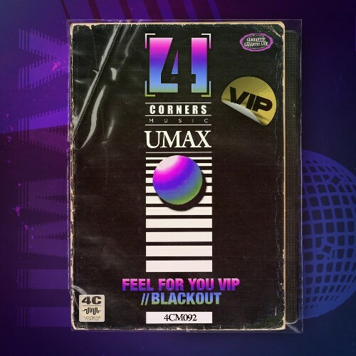  Umax - Feel For You VIP / Blackout (VIP) (2024) 