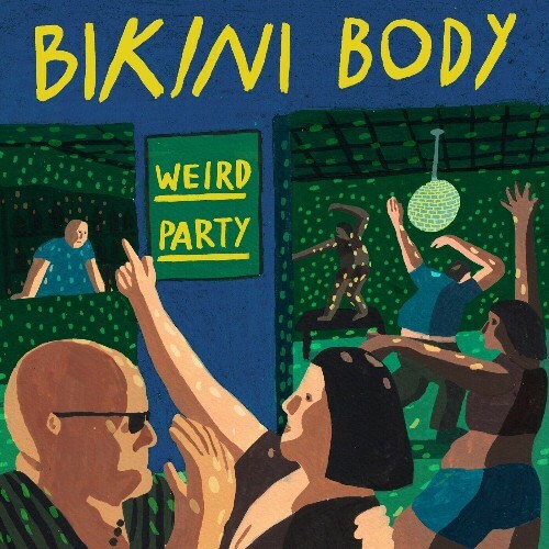 Bikini Body — Weird Party (2024)