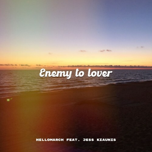  Hellomarch ft. Jess Kiaunis - Enemy to Lover (2026) 