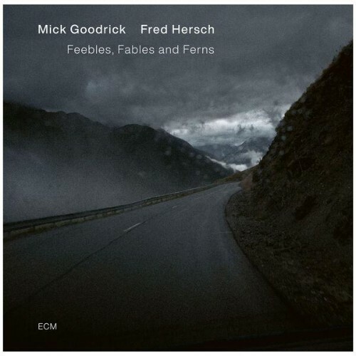 Mick Goodrick, Fred Hersch — Feebles, Fables & Ferns (2026)