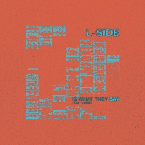  L-Side x Subsid - Is What They Say (2026) 