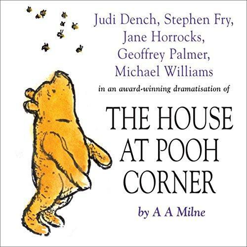 A A Milne Winnie The Pooh The House At Pooh Corner Dramatised (A. A. Milne) A A Milne Winnie The Pooh The House At Pooh Corner Dramatised (A. A. Milne)