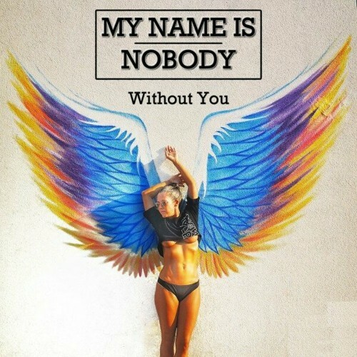 My Name Is Nobody - Without You (2024) 