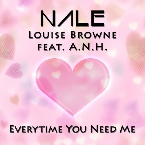 Nale and Louise Browne feat. A.N.H. - Everytime You Need Me (2026) Nale and Louise Browne feat. A.N.H. - Everytime You Need Me (2026)