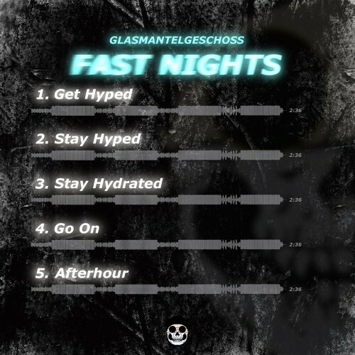  Glasmantelgeschoss - Fast Nights (2024) 