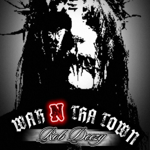  Rob Deezy - War N Tha Town (2025) 