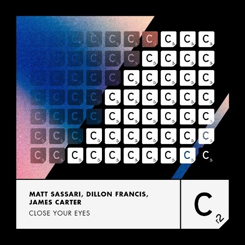  Matt Sassari & Dillon Francis & James Carter - Close Your Eyes (2024) 