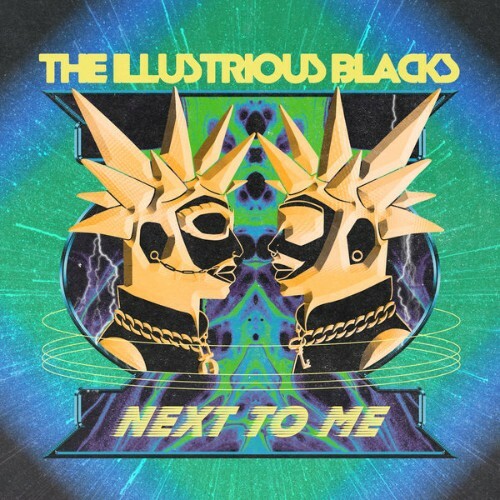  The Illustrious Blacks - Next To Me (2025) 