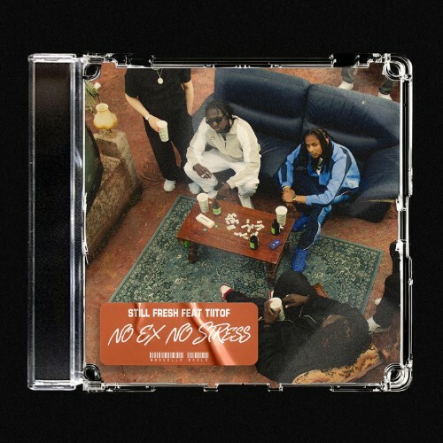  Still Fresh - NO EX NO STRESS (Feat Tiitof) (2026) 