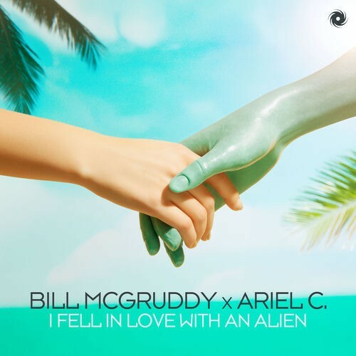  Bill Mcgruddy X Ariel C - I Fell In Love With An Alien (2026) 