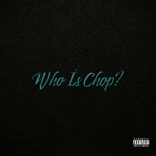  FNF Chop - Who Is Chop? (2023) 