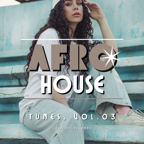  Afro House Tunes, Vol.03 (2025) 