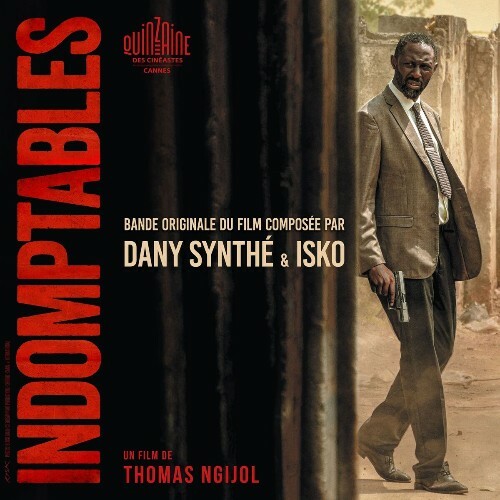 Dany Synthé Et Isko - Indomptables (Bande originale du film) (2025) Dany Synthé Et Isko - Indomptables (Bande originale du film) (2025)