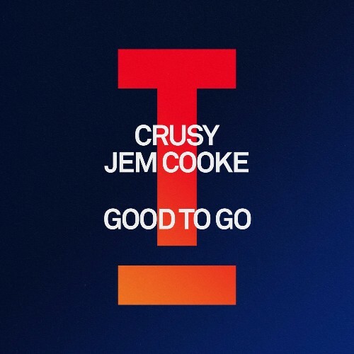  Crusy & Jem Cooke - Good To Go (2025) 