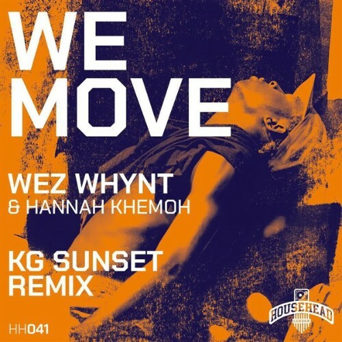 Wez Whynt Ft Hannah Khemoh - We Move (KG Sunset Remix) (2024)